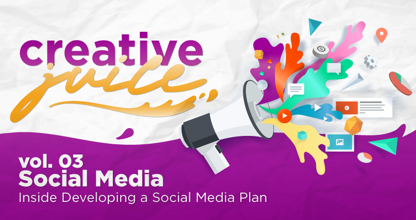 Creative Juice Vol. 3 Social Media - Inside Developing a Social Media Plan